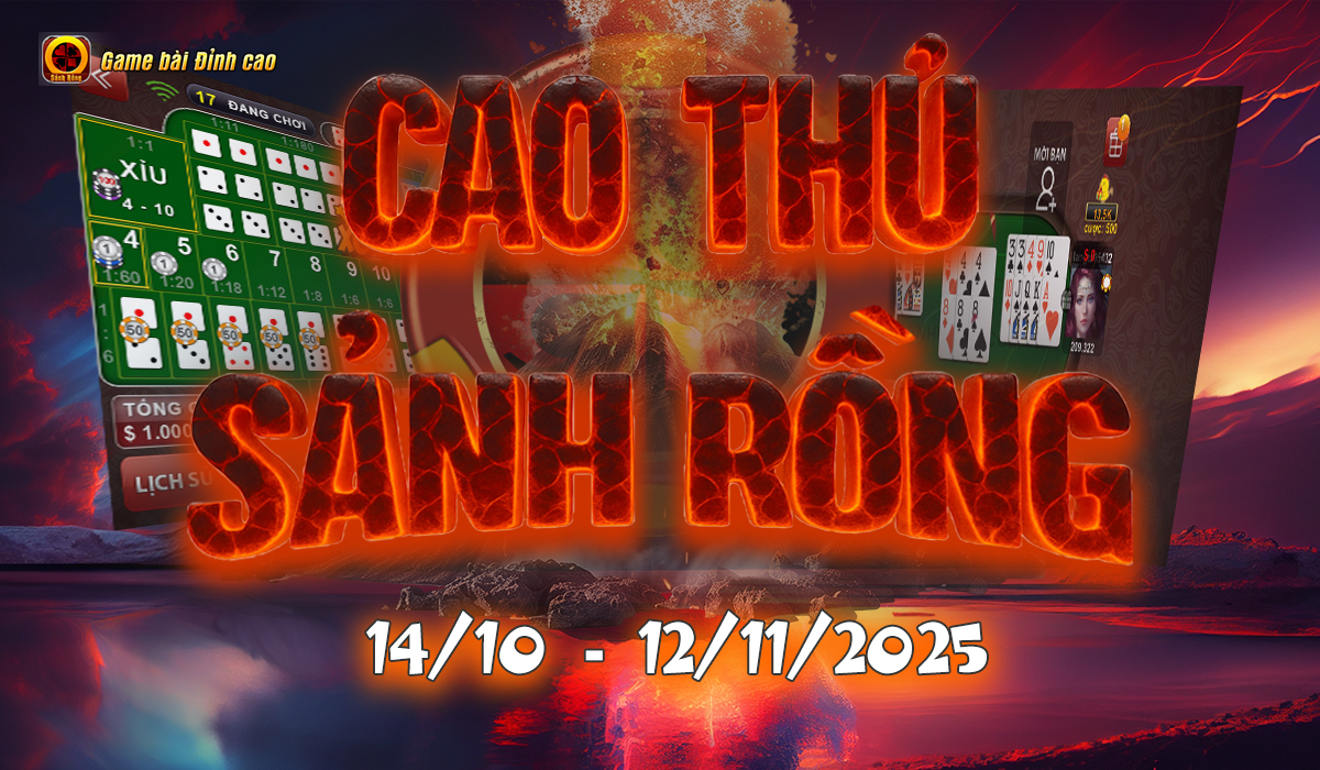 [ Sự Kiện Đua Top ] CAO THỦ SẢNH RỒNG TÁI XUẤT